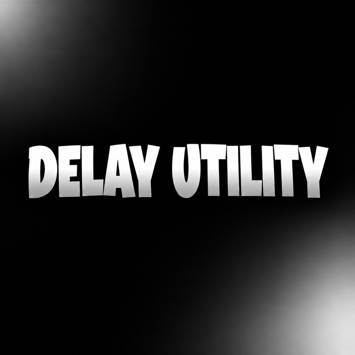0 Delay Utility